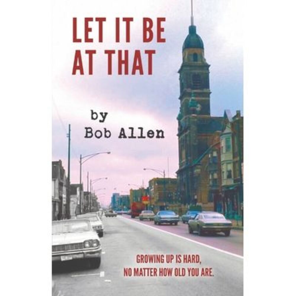Let It Be At That -- Bob Allen